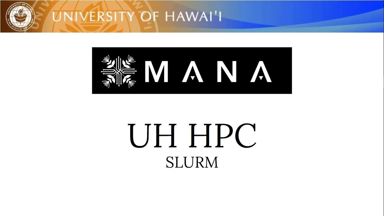 Using SLURM Job Scheduler for Mana HPC