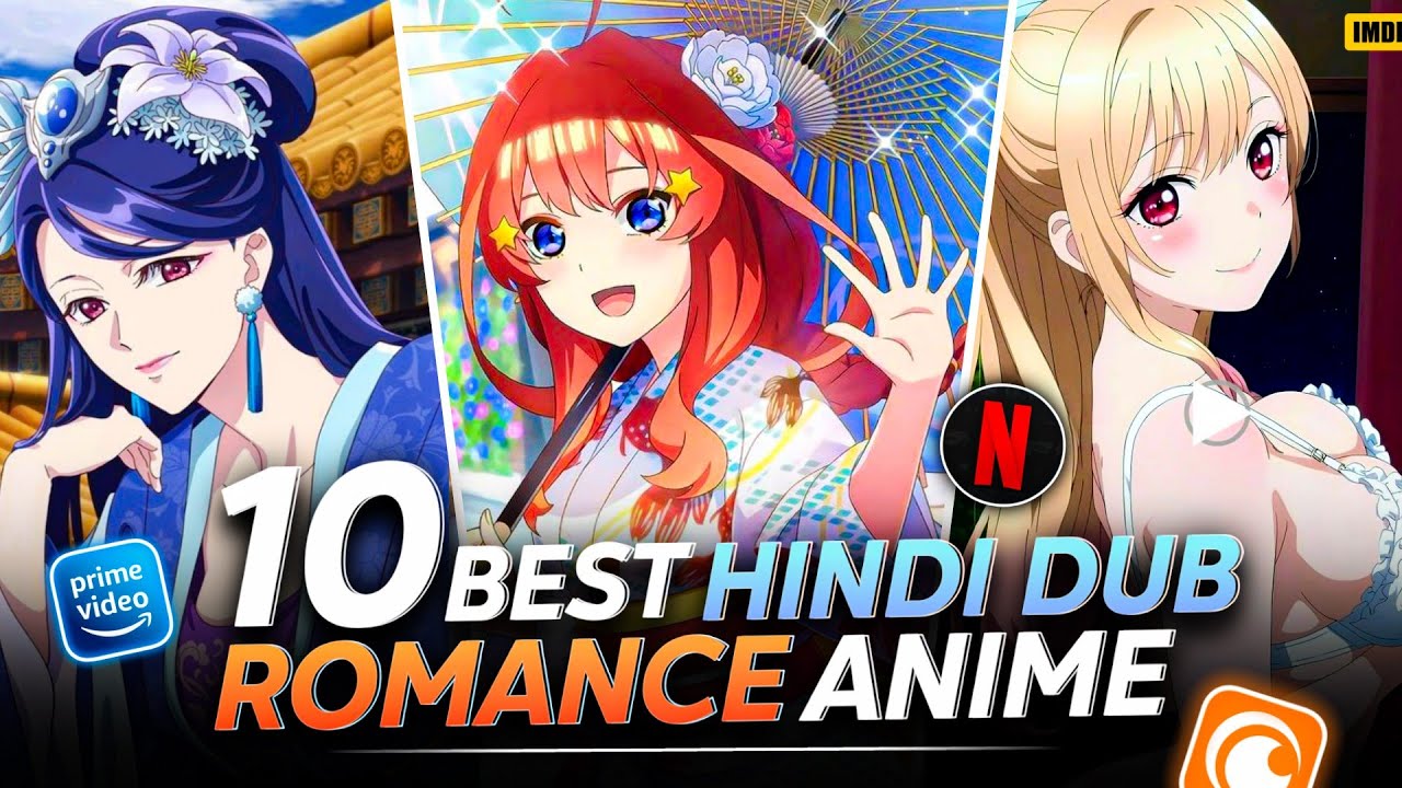 Top 10 Best Romance Anime Hindi Dubbed In 2025 🔥| Best Hindi Dub Anime List | Crunchyroll 
