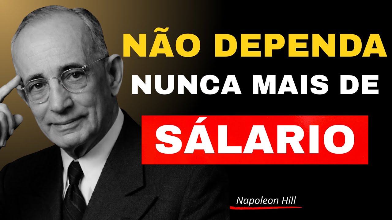 Nunca Mais Viva de Salário: As 7 Fontes de Renda - Napoleon Hill