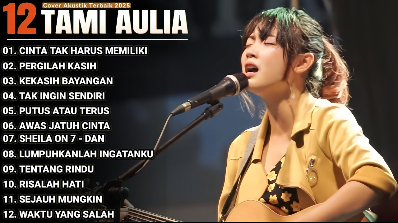Tami Aulia Full Album - Cinta Tak Harus Memiliki | Lagu Galau Viral Tiktok 2025