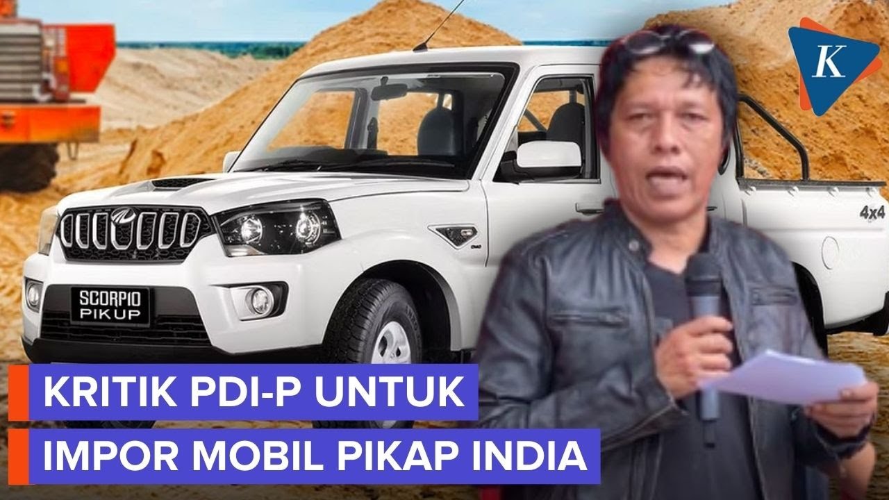 PDI-P Kritik Impor Mobil Pikap dari India