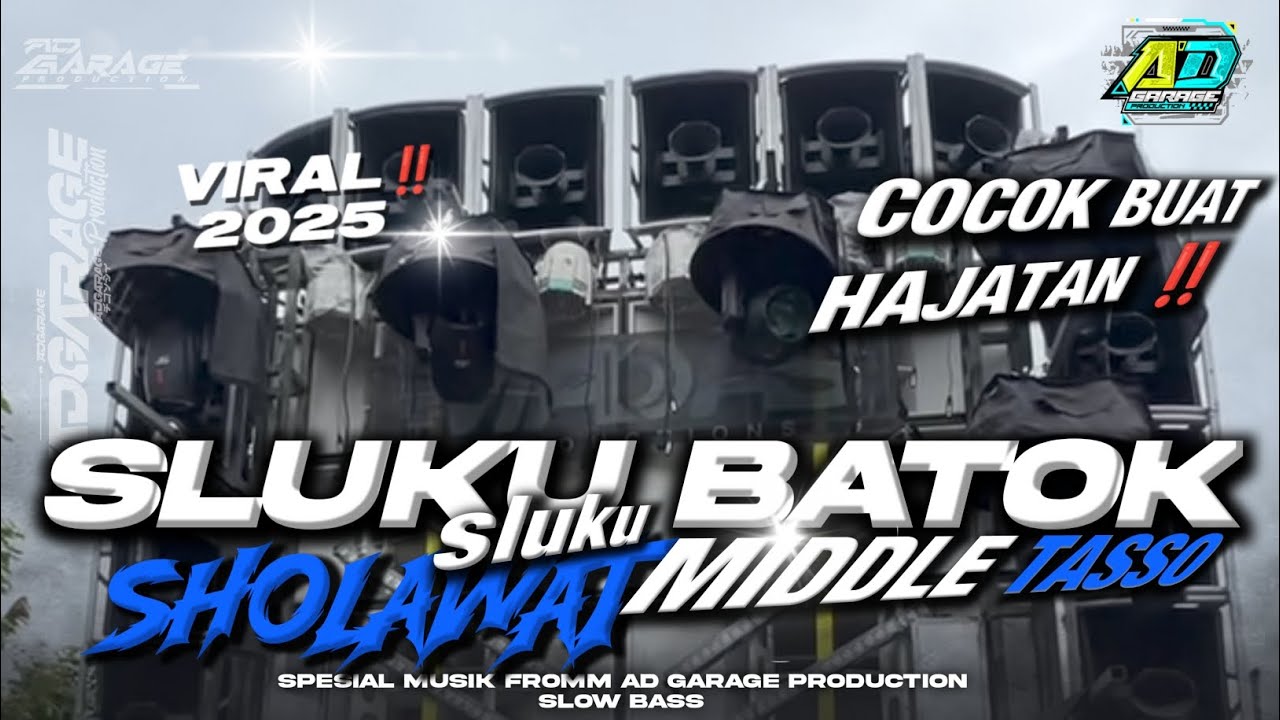 DJ SHOLAWAT TERBARU 2025‼️ SLUKU-SLUKU BATOK MIDDLE TASSO FROM AD GARAGE PRODUCTION 🔥