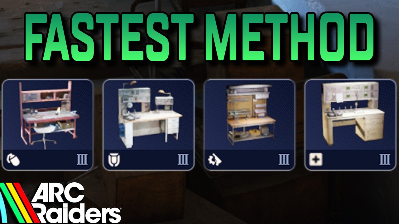 ARC Raiders - How To Max Upgrade All Work Benches As Fast As Possible