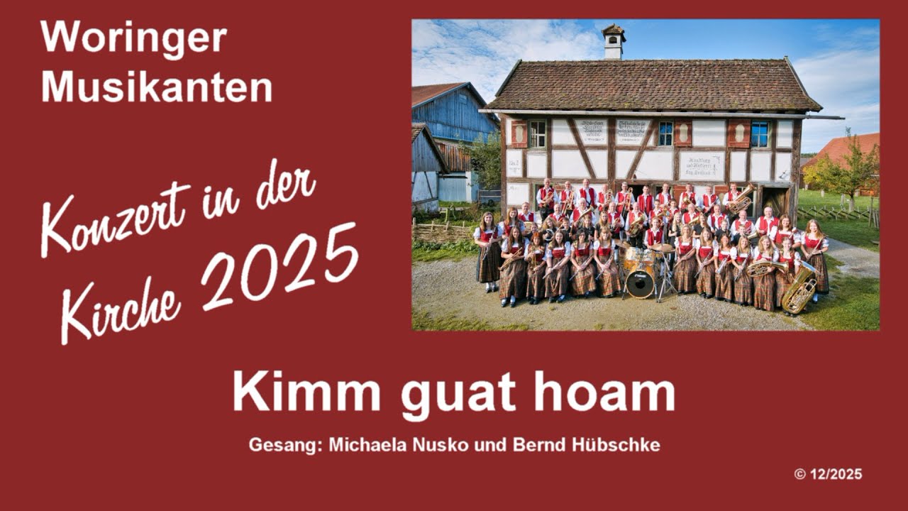 Kimm guat hoam - Konzert in der Kirche 2025 - Woringer Musikanten