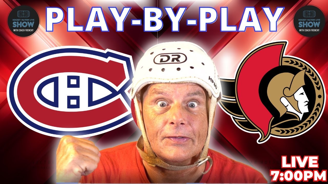 SENATORS vs CANADIENS LIVE The Battle for Canada | NHL Play-by-Play & Reaction