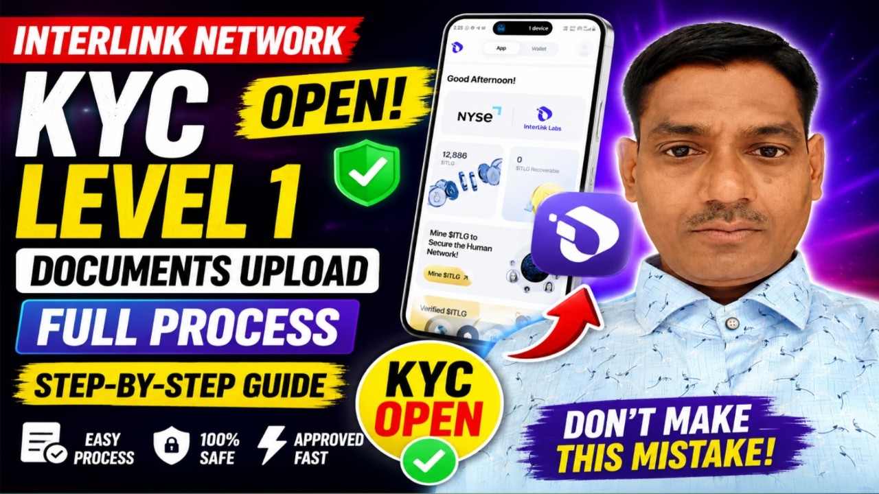🚨 InterLink Network KYC Level 1 Open! Documents Upload Kaise Kare? Full Process Guide
