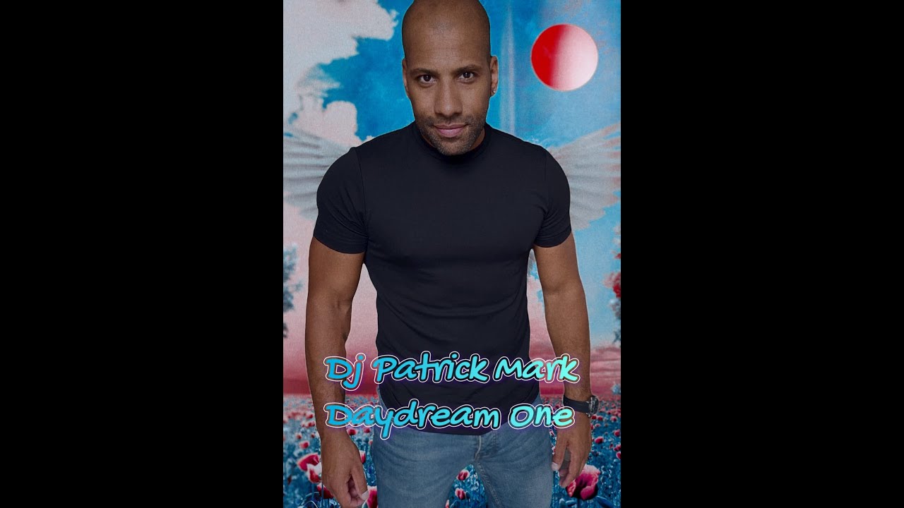 Dj Patrick Mark   Daydream One