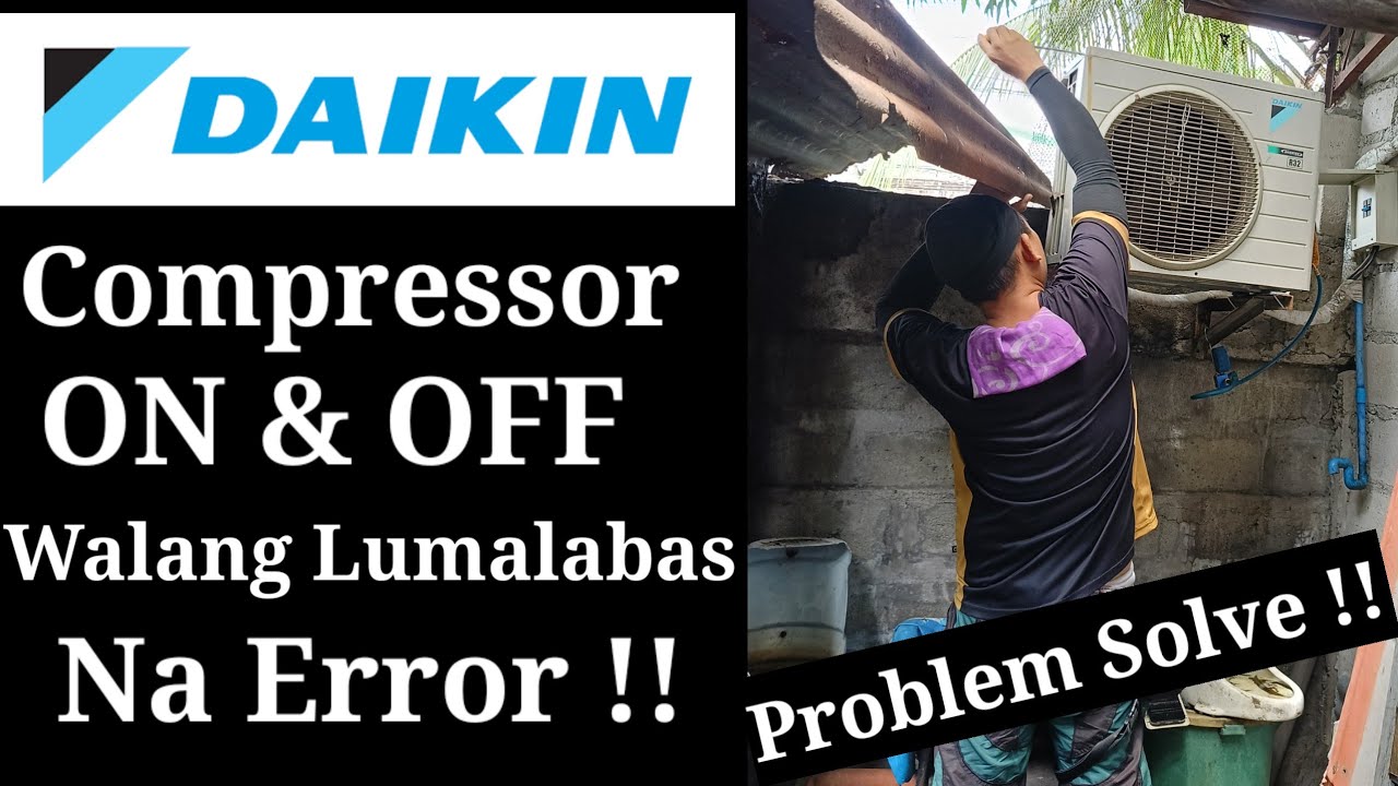 Daikin 1.5HP Inverter ON & OFF ang Compressor !! Walang Error na Lumalabas !! Problem Solve !