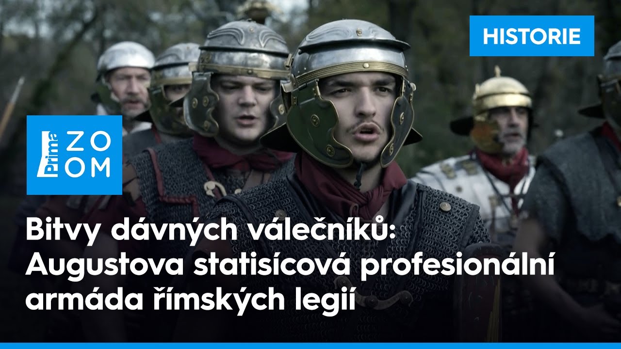 Bitvy dávných válečníků: Augustova statisícová profesionální armáda římských legií