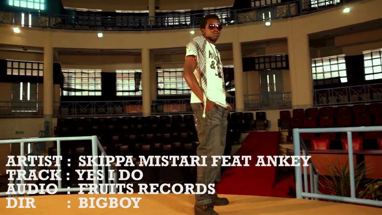 SKIPPA MISTARI Ft ANKEY - YES I DO (Official Music Video)