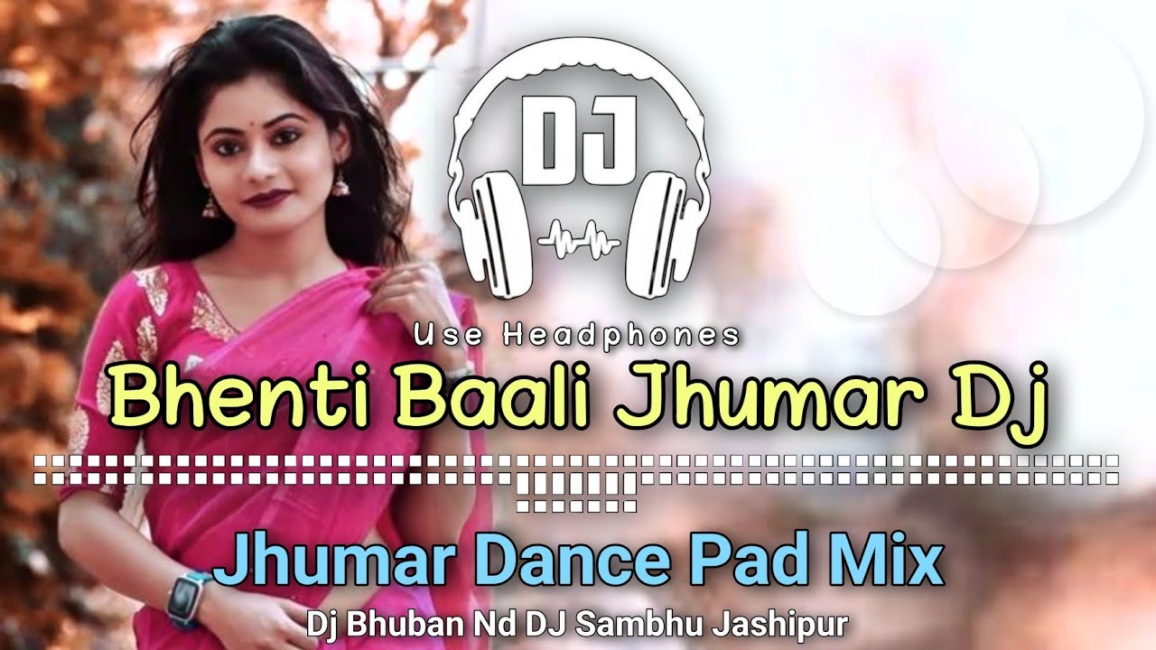 Bhenti Baali New Jhumar Dj Song ll Jhumar Dance Pad Mix ll Dencer Remix Zone #jhumar_dj_song