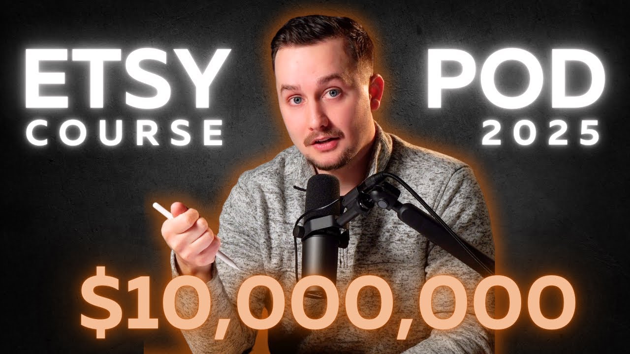 Etsy Print on Demand Course 2025 (Process of a $10M Seller)