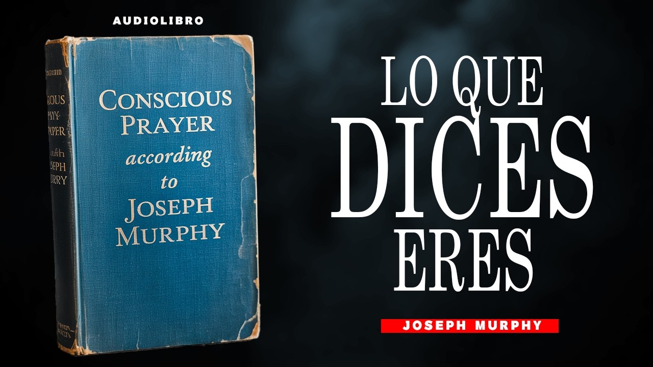 TRANSFORMA tu DESTINO - la ORACIÓN CONSCIENTE según Joseph Murphy - AUDIOLIBRO METAFÍSICO