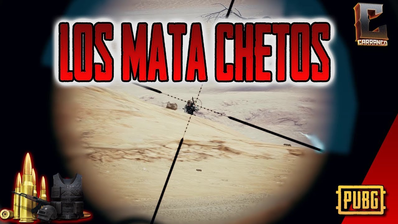 LOS MATA CHETOS - RETARDED SQUAD - PLAYERUNKNOWN'S BATTLEGROUNDS (PUBG) GAMEPLAY ESPAÑOL - Carranco