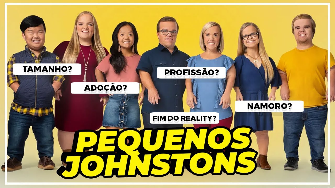 OS PEQUENOS JOHNSTONS: CURIOSIDADES, NAMOROS, PROFISSÕES E TAMANHOS