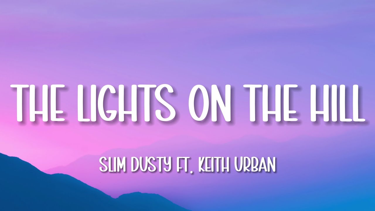 Slim Dusty - The Lights On The Hill ft. Keith Urban (Lyrics)