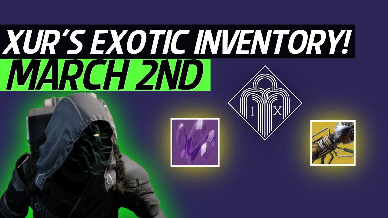 Destiny 2 - New Xur Location & Exotic Inventory! Xur Exotic Gear & Weapon! (March 2nd)
