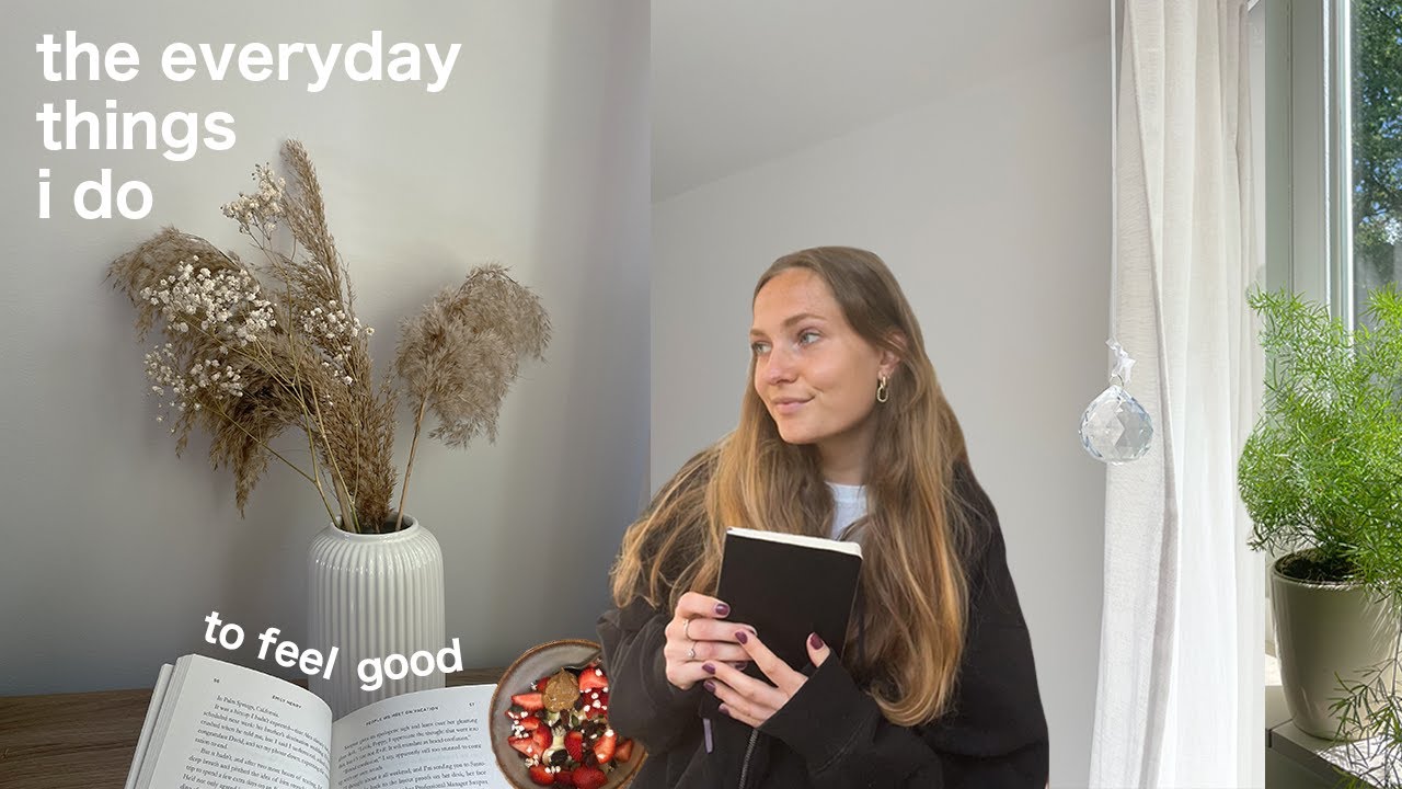 the everyday things I do to feel good