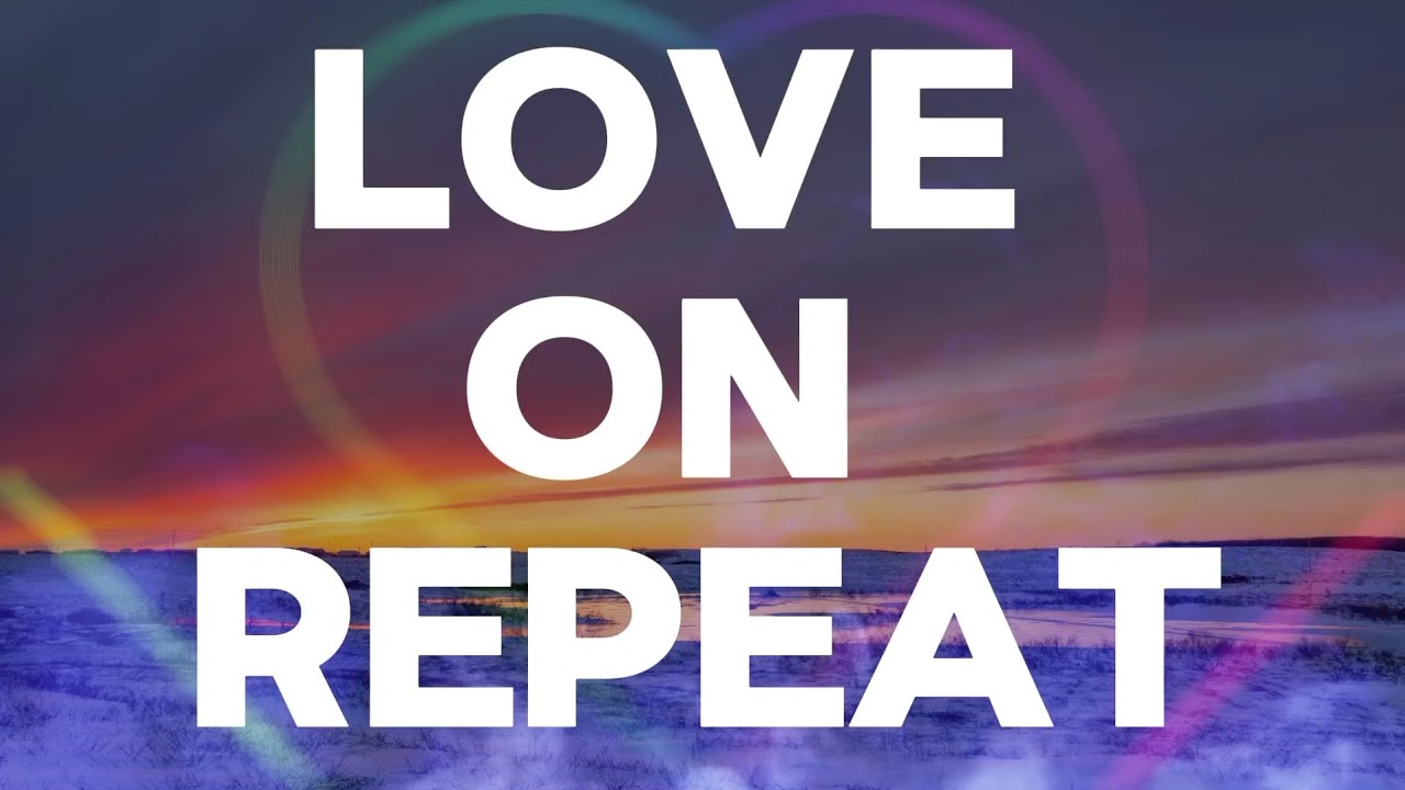 Love on Repeat| heartfelt love song