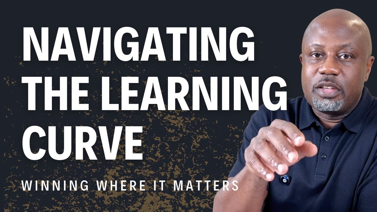 Navigating the Learning Curve | Ep. 14 | Winning Where It Matters