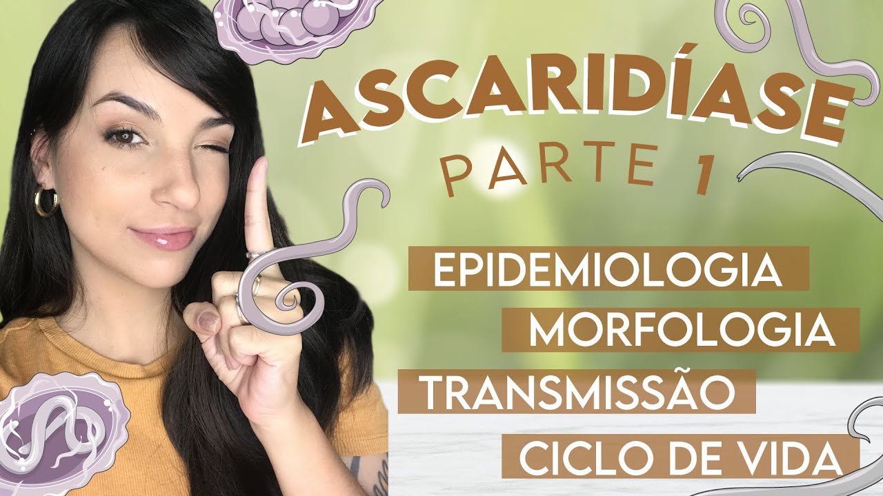 ASCARID&Iacute;ASE: Ascaris lumbricoides + DICAS PARA SUA PROVA PR&Aacute;TICA | Parte 1 | PARASITOLOGIA #13