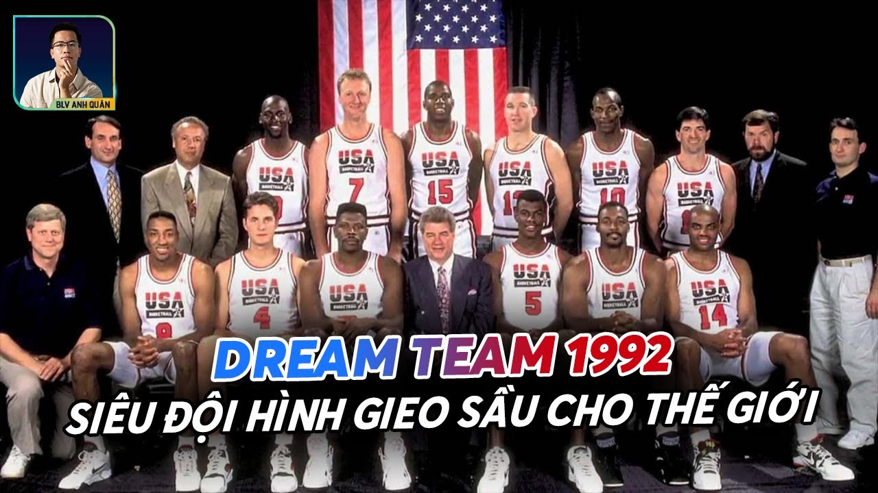 DREAM TEAM 1992: SIÊU ĐỘI HÌNH GIEO SẦU CHO THẾ GIỚI