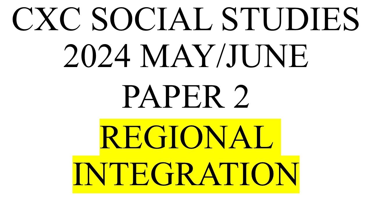 Regional Integration Social Studies ESSAY