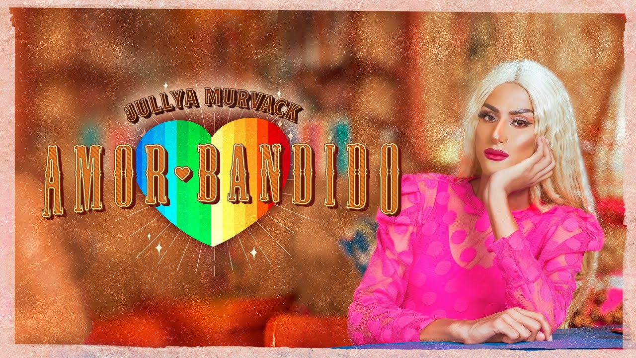 Jullya Murvack - Amor Bandid* (Clipe)