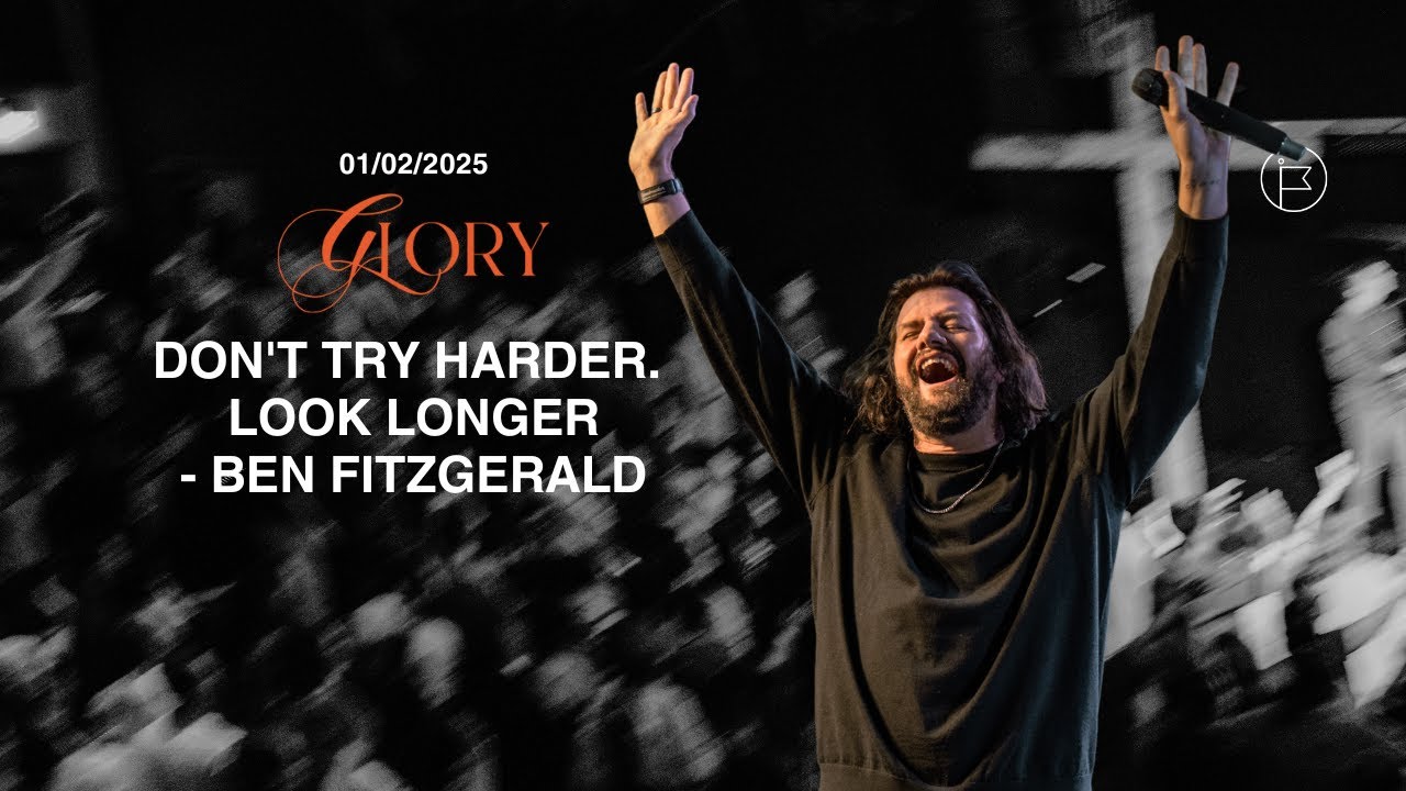 From Encounter to Maturity | Ben Fitzgerald | GLORY Conference 2025 | Saturday Night Session