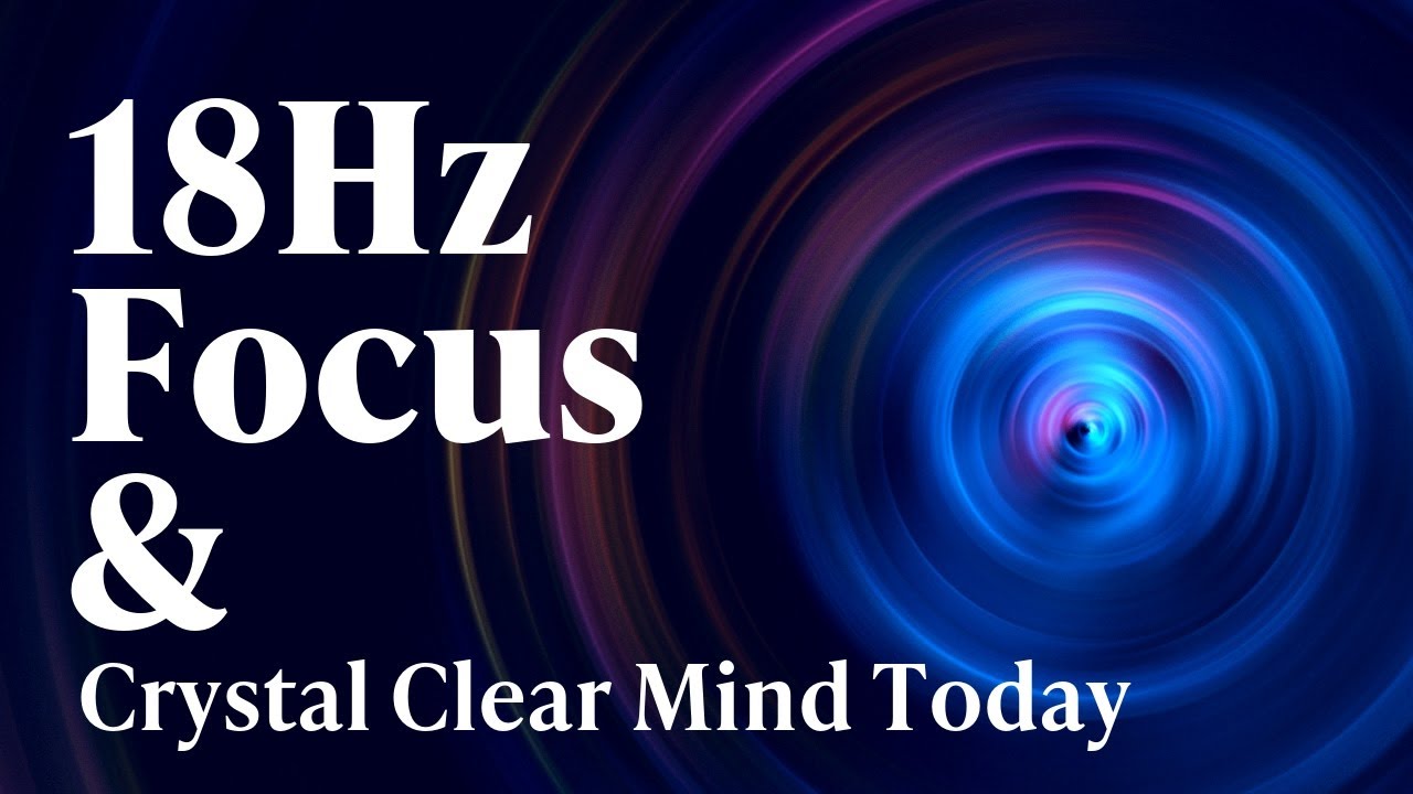 18Hz | Focus & Productivity: Enhance Your Executive Performance with Beta Binaural Beats