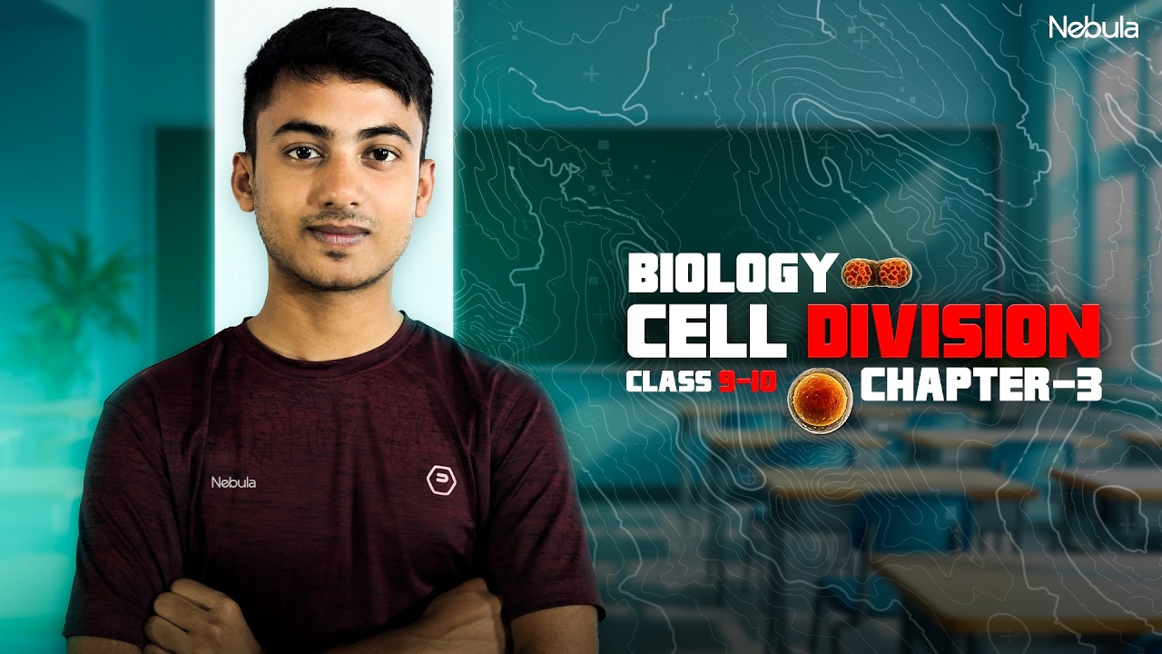 Cell Division | কোষ বিভাজন | Biology Chapter 3 | Class 9-10