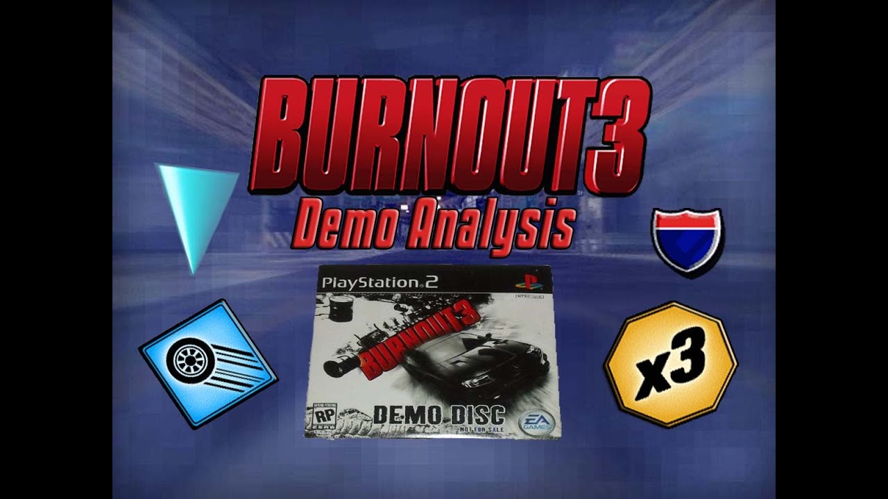 Burnout 3: Takedown - Demo Analysis