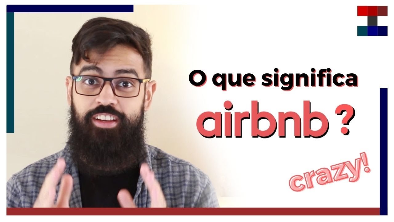 O que é Airbnb? Sigla em inglês: Você vai ficar chocado!