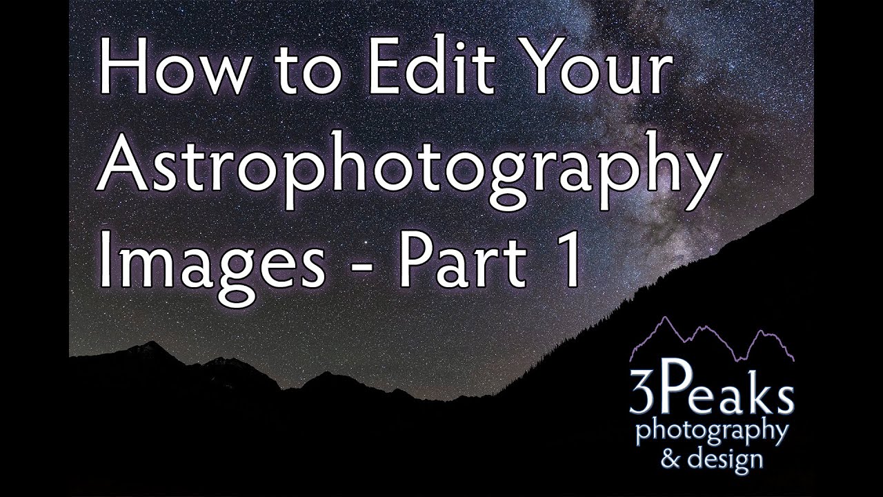 How to Edit Your Astrophotography Images - Part 1 - No Masks