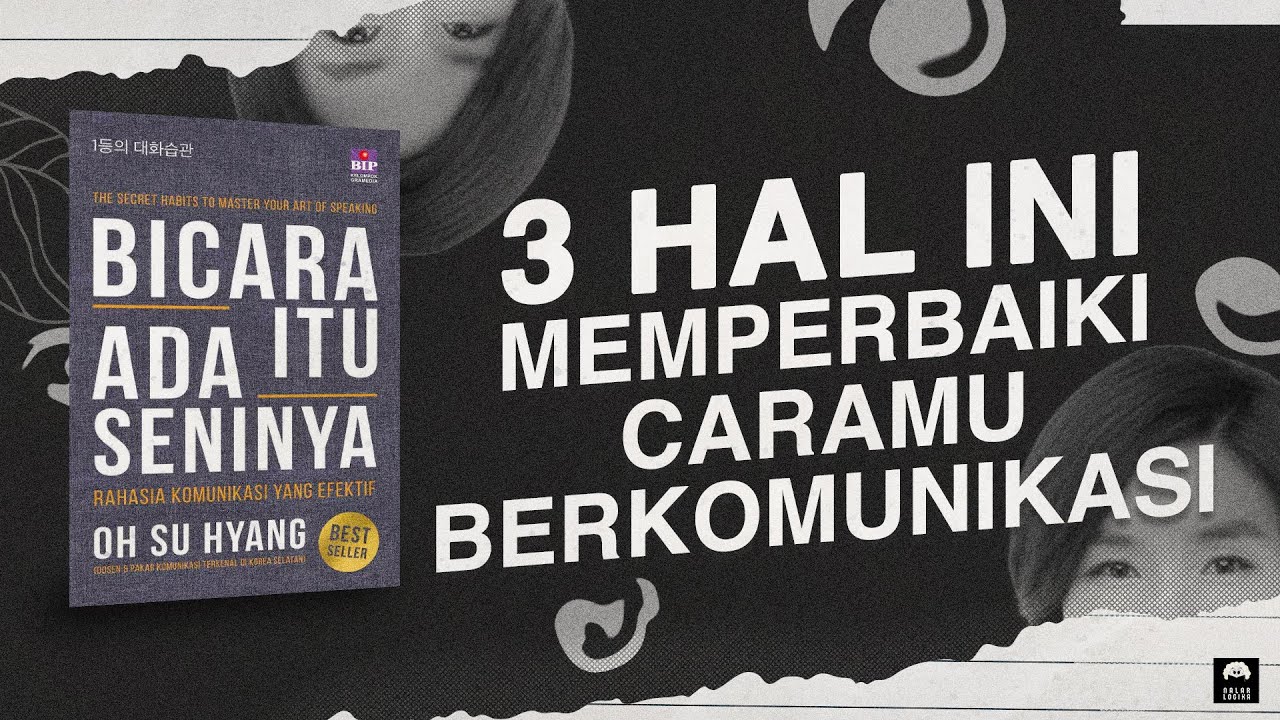 Rahasia Komunikasi Yang Akan Membuatmu Disukai Banyak Orang - Bicara Itu Ada Seninya