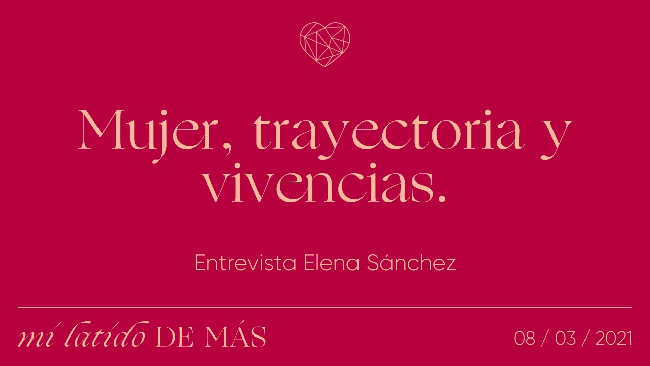 Mujer, trayectoria y vivencias | Anne Igartiburu