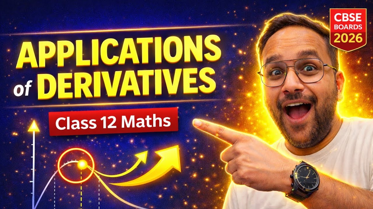 Application of Derivatives | 9 March Maths Exam – One Shot Revision 🔥 Score 95%+