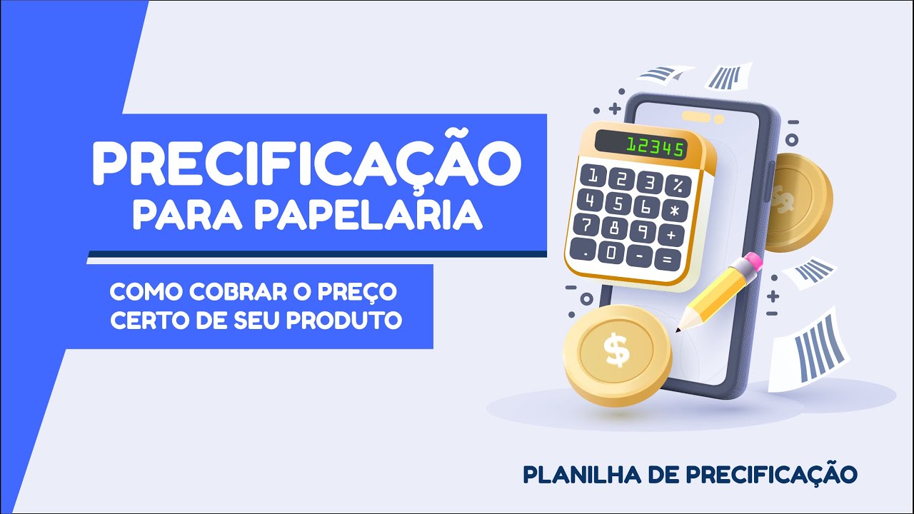 PRECIFICAÇÃO NA PAPELARIA PERSONALIZADA