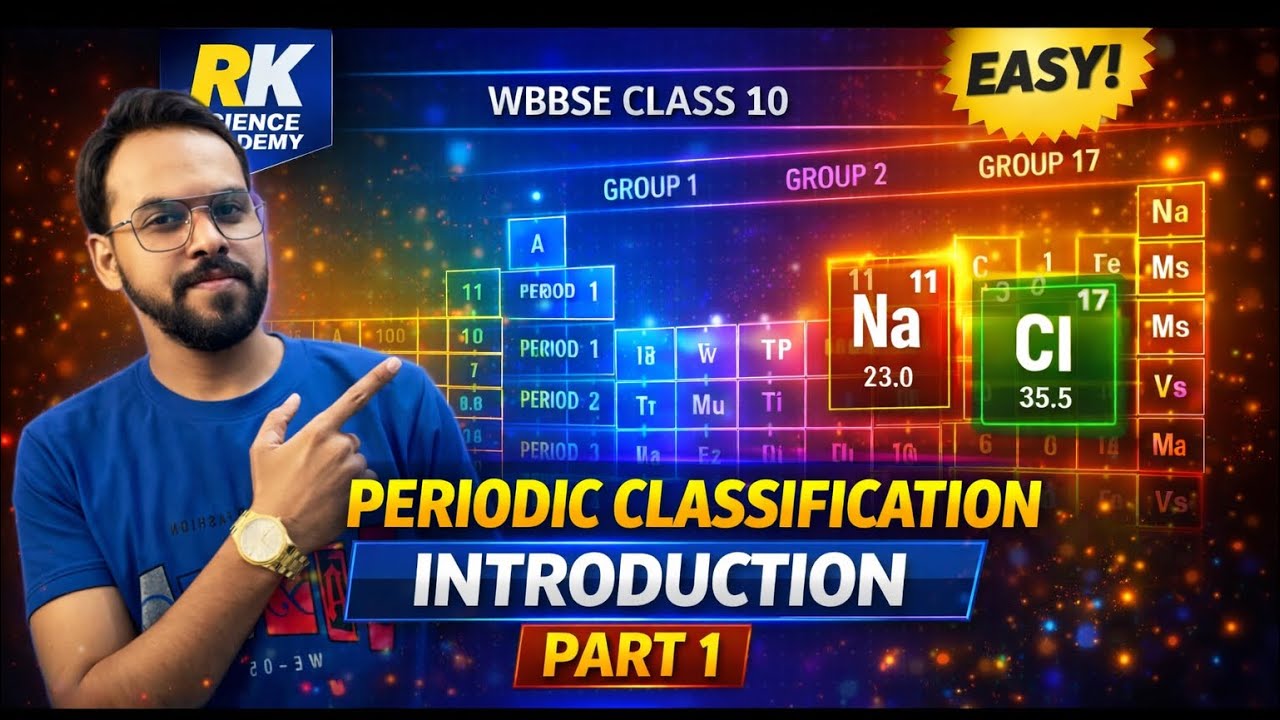 Periodic Classification of Elements | Introduction | WBBSE Class 10 Science | Part 1 | RKScienceAcad