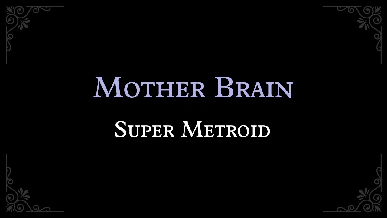 Super Metroid: Mother Brain Arrangement