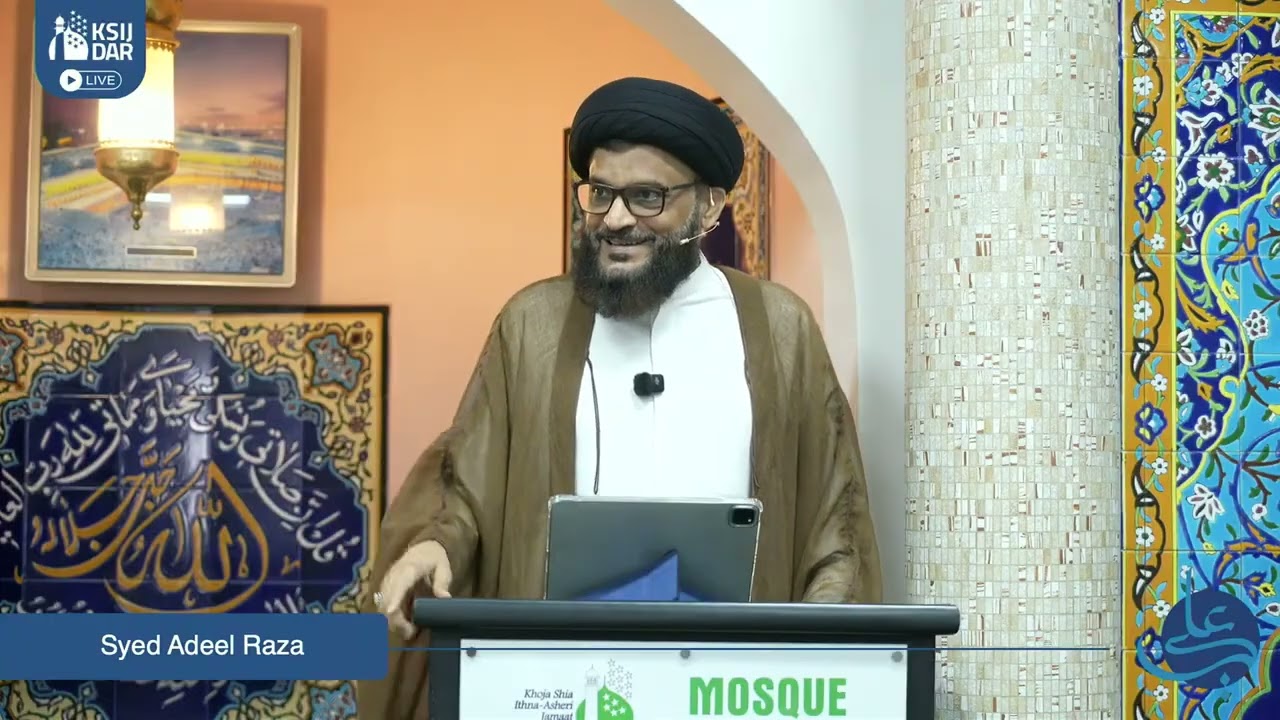FRIDAY SERMON JUM'AH KHUTBA | SAYYID ADEEL RAZA ABIDI | KSIJ DAR | 19TH RAJAB 1447 A.H | 09/01/2026