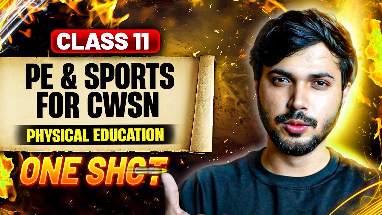 PE & Sports for CWSN Detailed Oneshot Unit 4 Physical Education Class 11 CBSE 2025-26 🔥