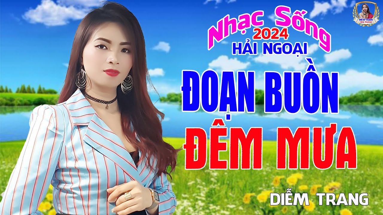 LIÊN KHÚC ĐỀ XUẤT ➤ ĐOẠN BUỒN ĐÊM MƯA, HỒI TƯỞNG ➤ DIỄM TRANG NGHE LÀ MÊ | SAY ĐẮM CON TIM