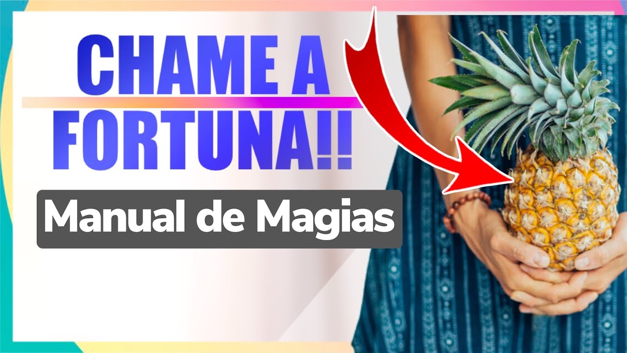 SIMPATIA DO ABACAXI. CHAME A FORTUNA NO DIA 1!
