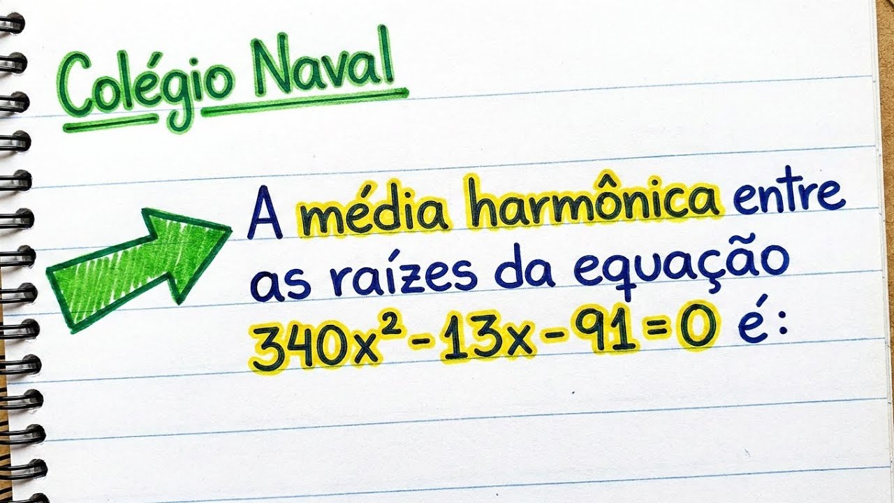 Matemática Colégio Naval: Média Harmônica e as Relações de Girard