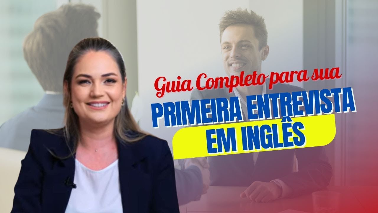 Domine sua primeira entrevista de emprego em Inglês!