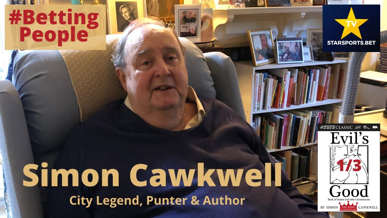 #BettingPeople Interview SIMON CAWKWELL City Legend/Punter/Author 1/3