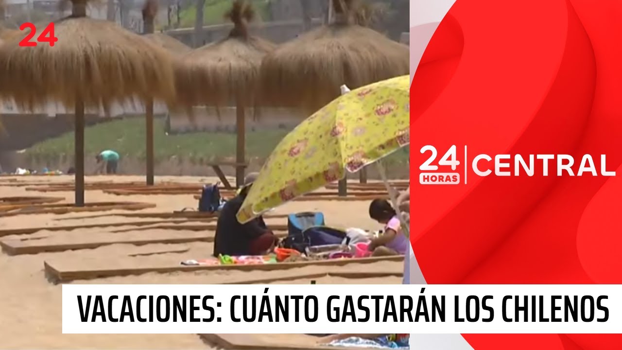&iquest;Cu&aacute;nto gastar&aacute;n los chilenos en vacaciones de verano? | 24 Horas TVN Chile