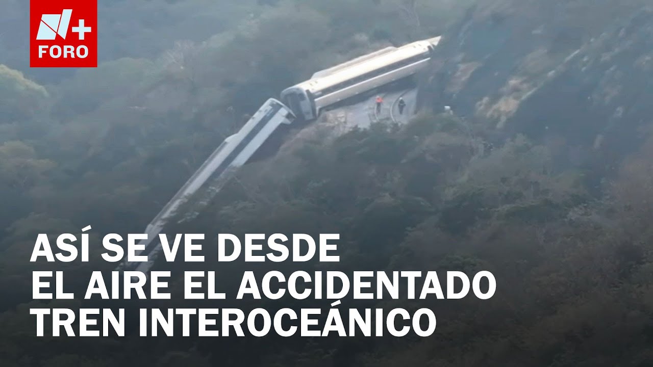 Tren Interoceánico Descarrilado en Oaxaca: Así se ve el accidente desde el aire - A Las Tres