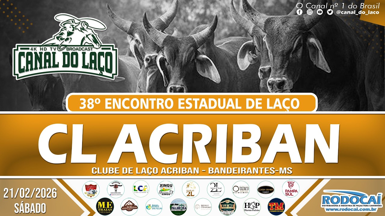 38º ENCONTRO ESTADUAL DE LAÇO - CLUBE DE LAÇO ACRIBAN - BANDEIRANTES - MS